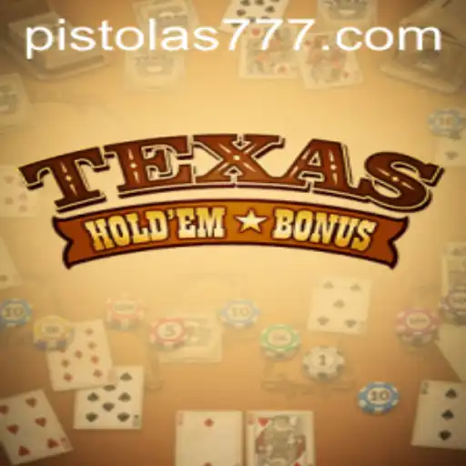Descubra o Mundo do Texas Hold'em Bonus no Pistola777.com